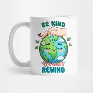 Be Kind we cant rewind Mug